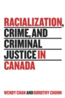 Racialization, Crime, and Criminal Justice in Canada - Book