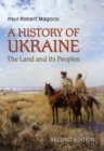 A History of Ukraine : The Land and Its Peoples, Second Edition - Book