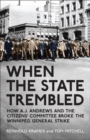 When the State Trembled : How A.J. Andrews and the Citizens' Committee Broke the Winnipeg General Strike - Book