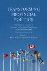 Transforming Provincial Politics : The Political Economy of Canada's Provinces and Territories in the Neoliberal Era - Book