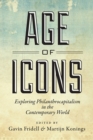 Age of Icons : Exploring Philanthrocapitalism in the Contemporary World - Book