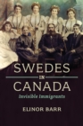 Swedes in Canada : Invisible Immigrants - Book