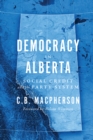 Democracy in Alberta : Social Credit and the Party System - Book