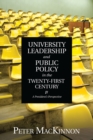 University Leadership and Public Policy in the Twenty-First Century : A President's Perspective - Book