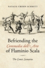 Befriending the Commedia dell'Arte of Flaminio Scala : The Comic Scenarios - eBook