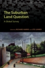 The Suburban Land Question : A Global Survey - eBook
