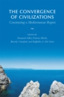 The Convergence of Civilizations : Constructing a Mediterranean Region - eBook