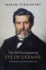 The All-Encompassing Eye of Ukraine : Ivan Nechui-Levyts'kyi's Realist Prose - eBook