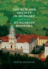 Church and Society in Hungary and in the Hungarian Diaspora - eBook