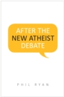 After the New Atheist Debate - Book