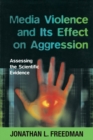 Media Violence and its Effect on Aggression : Assessing the Scientific Evidence - eBook