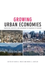 Growing Urban Economies : Innovation, Creativity, and Governance in Canadian City-Regions - eBook