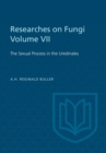 Researches on Fungi, Vol. VII : The Sexual Process in the Uredinales - eBook