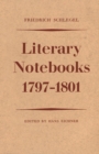 Friedrich Schlegel : Literary Notebooks 1797-1801 - eBook