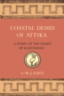 Coastal Demes of Attika : A Study of the Policy of Kleisthenes - eBook