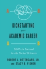 Kickstarting Your Academic Career : Skills to Succeed in the Social Sciences - Book