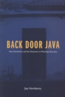 Back Door Java : State Formation and the Domestic in Working Class Java - eBook