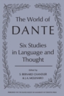 The World of Dante : Six Studies in Language and Thought - Book