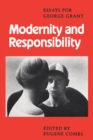 Modernity and Responsibility : Essays for George Grant - Book