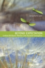 Beyond Expectation : Lesbian/Bi/Queer Women and Assisted Conception - Book