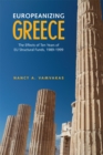 Europeanizing Greece : The Effects of Ten Years of EU Structural Funds, 1989-1999 - Book