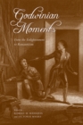 Godwinian Moments : From the Enlightenment to Romanticism - Book