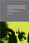 Literature and Agency in English Fiction Reading : A Study of the Henry Williamson Society - Book