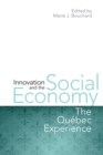 Innovation and the Social Economy : The Quebec Experience - Book