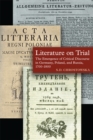 Literature on Trial : The Emergence of Critical Discourse in Germany, Poland & Russia, 1700-1800 - Book