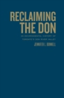 Reclaiming the Don : An Environmental History of Toronto's Don River Valley - Book
