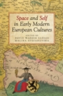 Space and Self in Early Modern European Cultures - Book