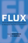 Flux : What Marketing Managers Need to Navigate the New Environment - Book