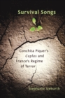 Survival Songs : Conchita Piquer's 'Coplas' and Franco's Regime of Terror - Book