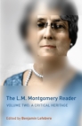 The L.M. Montgomery Reader : Volume Two: A Critical Heritage - Book