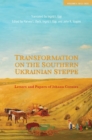 Transformation on the Southern Ukrainian Steppe : Letters and Papers of Johann Cornies, Volume I: 1812-1835 - Book
