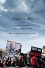 Empire's Ally : Canada and the War in Afghanistan - Book