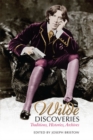 Wilde Discoveries : Traditions, Histories, Archives - Book