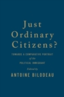 Just Ordinary Citizens? : Towards a Comparative Portrait of the Political Immigrant - Book