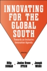 Innovating for the Global South : Towards an Inclusive Innovation Agenda - Book