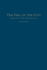 The Feel of the City : Experiences of Urban Transformation - Book