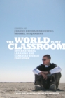 The World is My Classroom : International Learning and Canadian Higher Education - Book