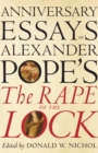 Anniversary Essays on Alexander Pope's 'the Rape of the Lock' - Book