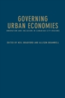 Governing Urban Economies : Innovation and Inclusion in Canadian City Regions - Book