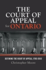 The Court of Appeal for Ontario : Defining the Right of Appeal in Canada, 1792-2013 - Book