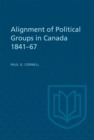 Alignment of Political Groups in Canada 1841-67 - eBook