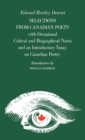 Selections from Canadian Poets : With Occasional Critical and Biographical Notes and an Introductory Essay on Canadian Poetry - eBook
