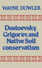 Dostoevsky, Grigor'ev, and Native Soil Conservatism - eBook