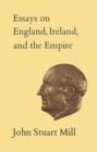 Essays on England, Ireland, and Empire : Volume VI - eBook