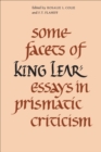 Some Facets of King Lear : Essays in Prismatic Criticism - eBook