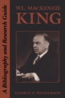 W.L. Mackenzie King : A Bibliography and Research Guide - eBook
